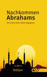 Nachkommen Abrahams –  als Christ dem Islam begegnen (Buchbesprechung)