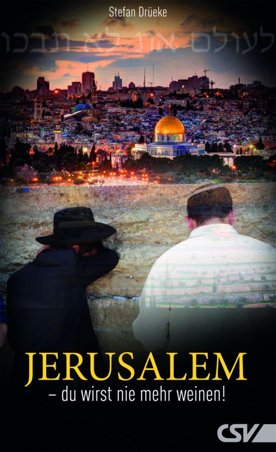 Jerusalem – du wirst nie mehr weinen! (Buchbesprechung)